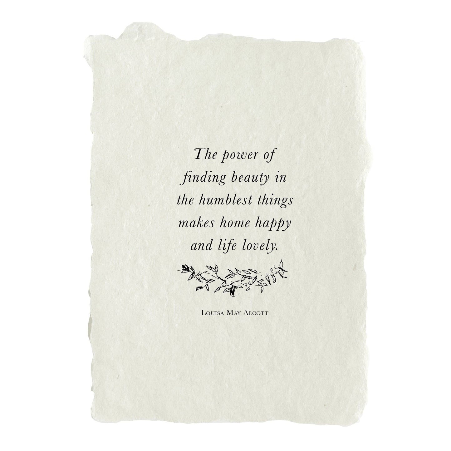 Finding beauty in the humblest things quote art print