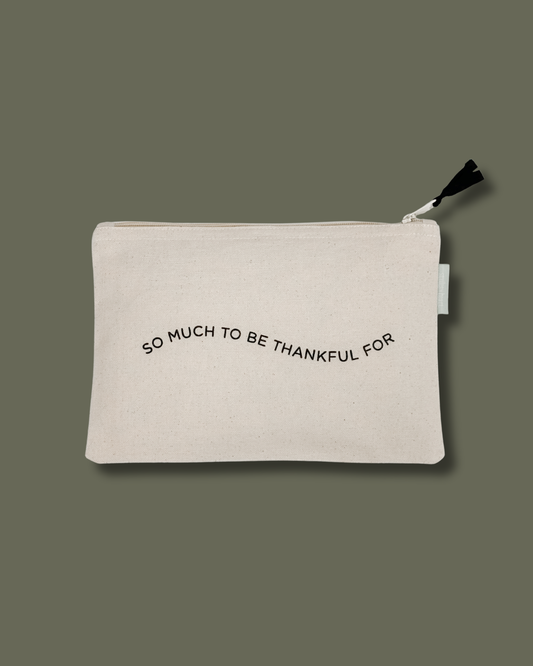 So Much to be Thankful For Large Canvas Zipper Pouch
